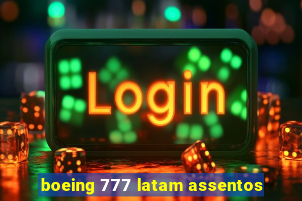 boeing 777 latam assentos